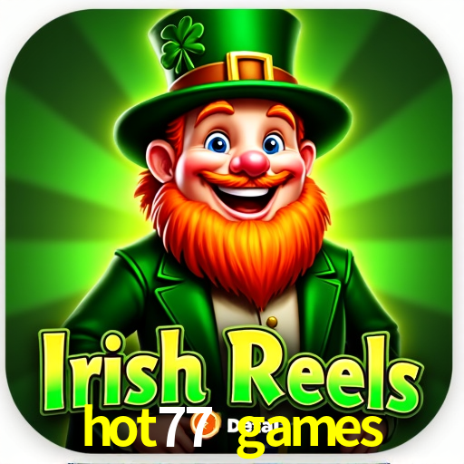 Jogos de Slot hot77 games