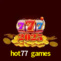 Tecnologia da Plataforma hot77 games